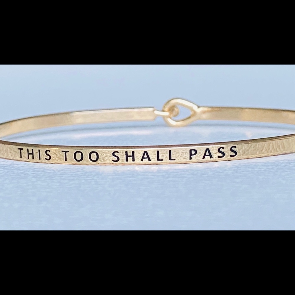 This too shall pass , thin hook bangle bracelet